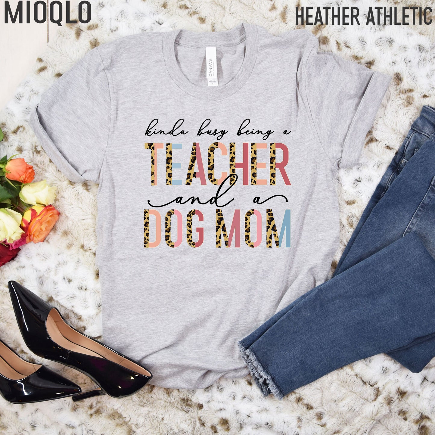 Kinda Busy With Being A Teacher And A Dog Mom Shirt, Teacher Tee, Dog Lover Tee, Animal Lover, Kind of, Half Leopard Teacher Appreciation