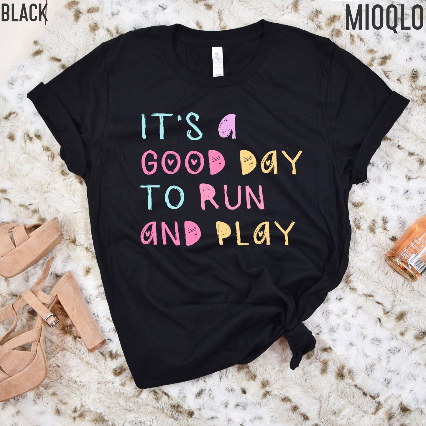 It's A Good Day To Run And Play Shirt, Student Graphic Tee, Children Positive Vibes Tee, Motivational Kindness, Positive Happiness Teacher