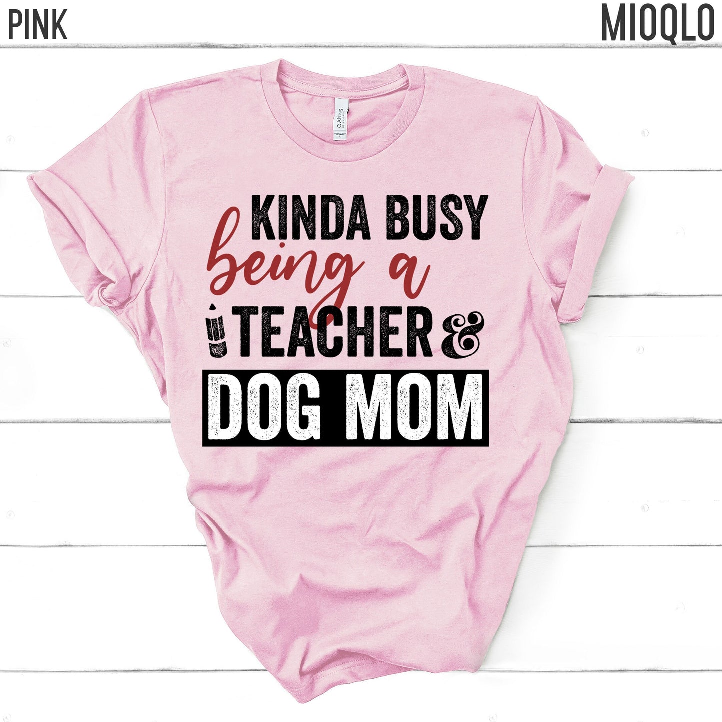 Kinda Busy Being A Teacher And Dog Mom Shirt, Teacher Tee, Teacher With A Dog Lover Tee, Animal Lover, Kind of, Funny Teacher Appreciation