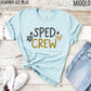 Sped Crew Tee, Special Education Teacher Shirts, Sped Teacher Shirt, Special Education Shirt, Sped Squad, Special Education Gifts, Sped Team