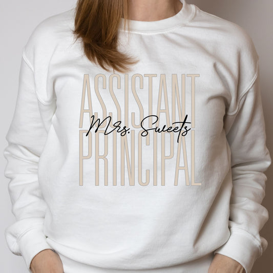 Custom Names School Assistant Principal Sweatshirt, Assistant Principal Gifts Teacher Appreciation Gift Sweater Principal Team Fall Bday Tee