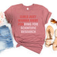 Girls Just Wanna Have Funding For Scientific Research, Phd Gift For Women, Stem Shirt for Women, Feminist STEMinist Graduate Student Tee