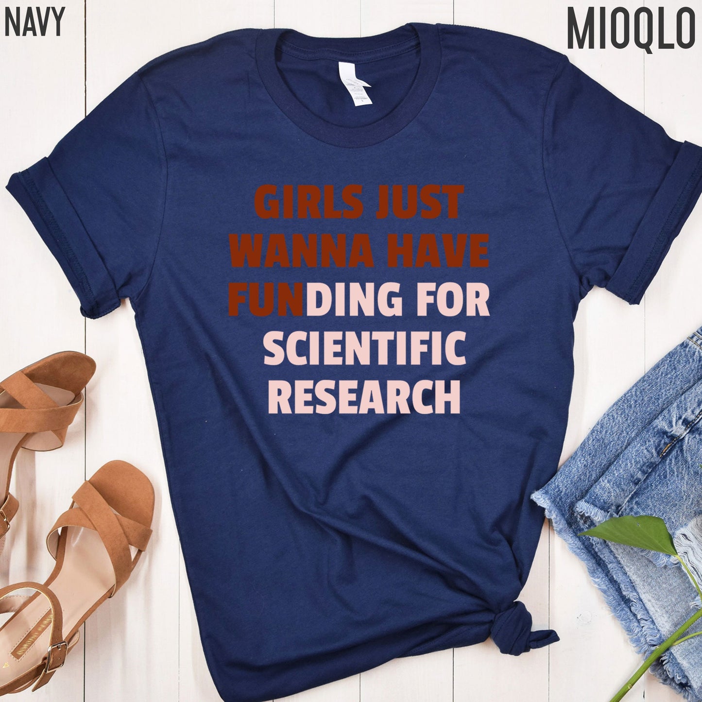 Girls Just Wanna Have Funding For Scientific Research, Science March for Science PhD Professor Teacher Gift, Girl Scientist Future Doctors