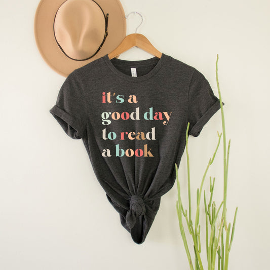 It's A Good Day To Read A Book Shirt, Bookish Shirt Teach Love Inspire Everyday, Bookworm Shirt, Teacher Shirts, Book Readers Club Group Tee