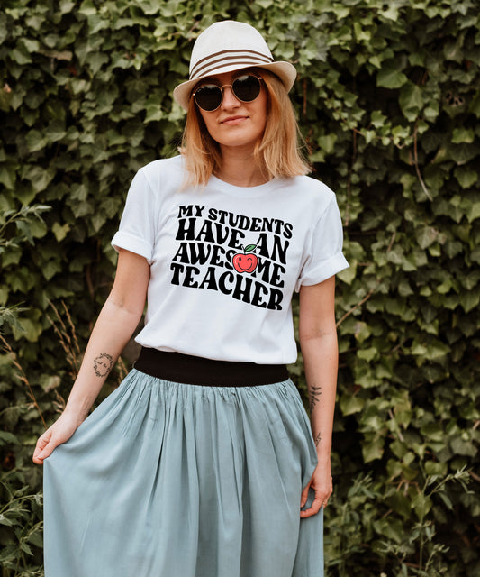 My Students Have An Awesome Teacher Shirt, Funny Birthday Gift For School Teachers Team Tee, Elementary Students 3rd Grade Teacher Squad